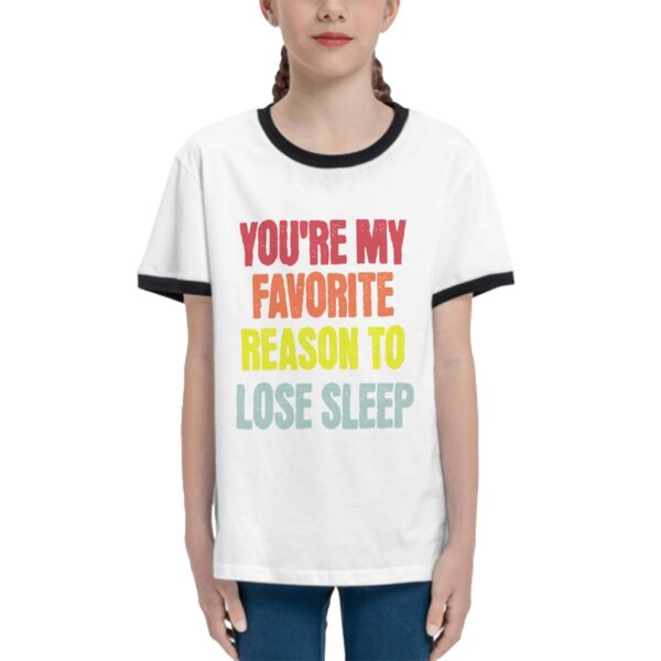 You're My Favorite T Shirts for Teens with Black Border - Image 3