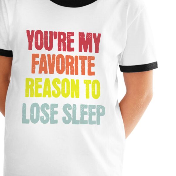 You're My Favorite T Shirts for Teens with Black Border - Image 2